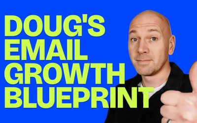 Doug’s email growth blueprint