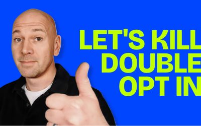 Let’s kill double opt in